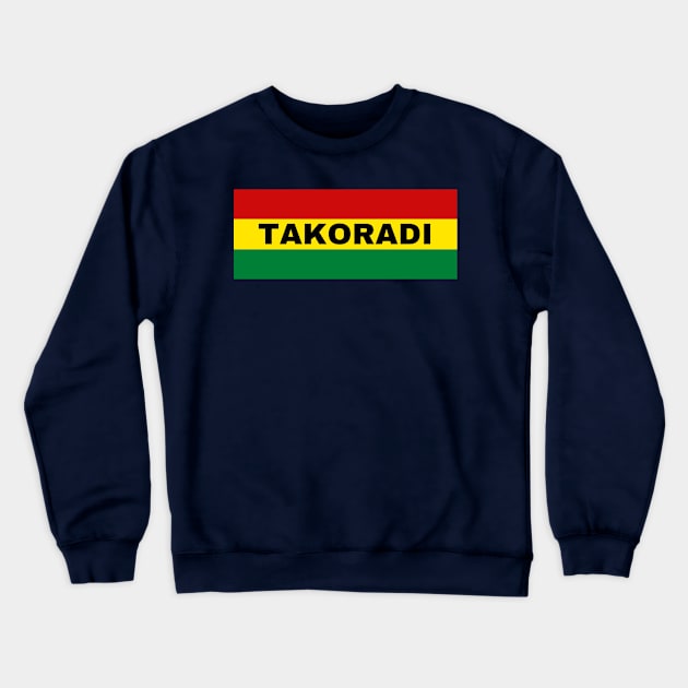 Takoradi City in Ghana Flag Colors Crewneck Sweatshirt by aybe7elf